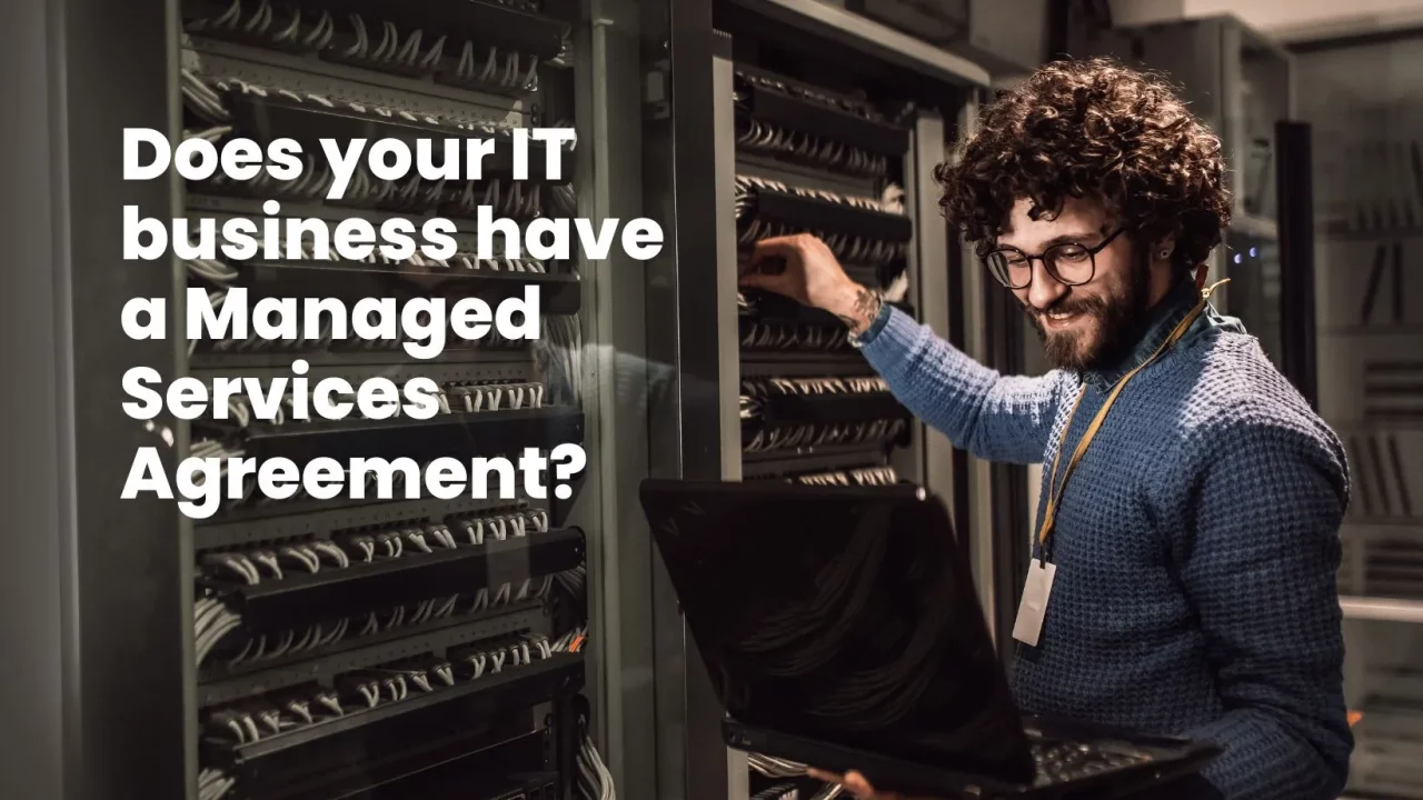 Are your Managed Services Agreements up to date?